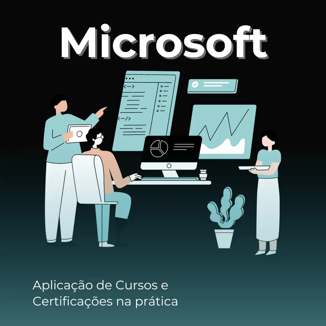 Cursos Microsoft: Aplicação na Prática