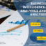 Business Intelligence; Analytics and Analysis