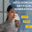 IA Generativa – Aplicada a RH